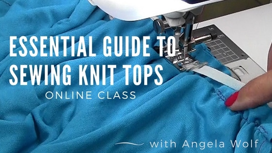 Learn to Sew Knits Online Class: Angela Wolf Academy