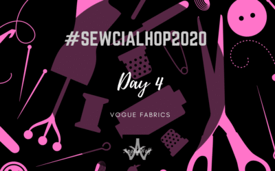 Day 4 #SEWCIALHOP2020 ~ VOGUE FABRICS