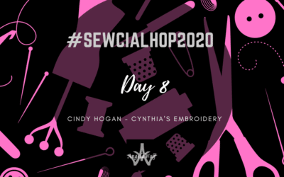Day 8 #SEWCIALHOP2020 ~ CYNTHIA’S EMBROIDERY